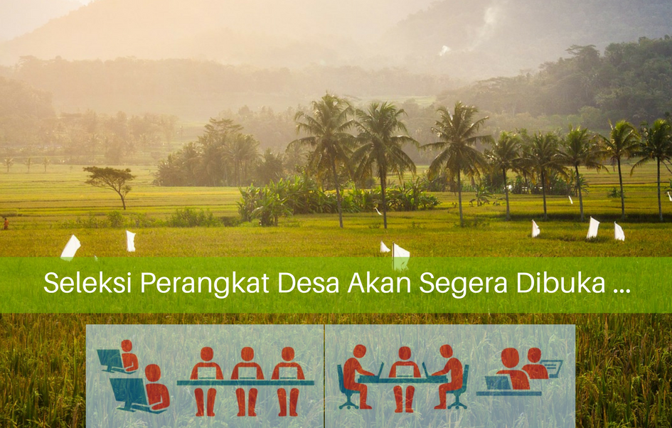 Seleksi Pengisian Perangkat Desa di Wlahar Wetan Akan Segera Dibuka