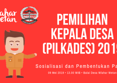 Sosialisasi dan Pembentukan Panitia Pilkades Wlahar Wetan Tahun 2019